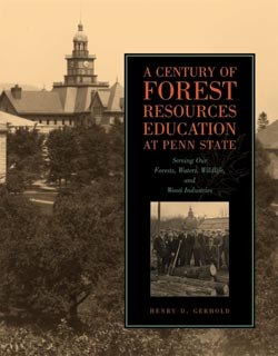 History A Century of Forest Resources Education at Penn State